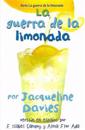 La Guerra de la Limonada: The Lemonade War (Spanish Edition) = The Lemonade War
