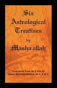 Six Astrological Treatises by Masha'allah