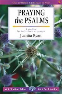 Lifebuilder Bible Study: Praying the Psalms