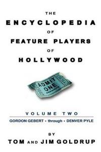 The Encyclopedia of Feature Players of Hollywood, Volume 2