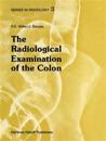 The Radiological Examination of the Colon