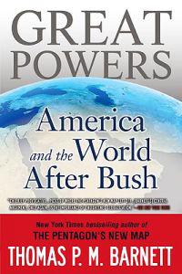 Great Powers: America and the World After Bush