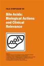 Bile Acids: Biological Actions and Clinical Relevance