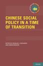 Chinese Social Policy in a Time of Transition