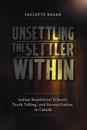 Unsettling the Settler Within