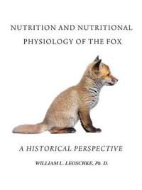 Nutrition and Nutritional Physiology of the Fox