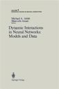 Dynamic Interactions in Neural Networks: Models and Data