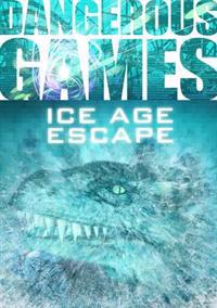 Dangerous Games: Ice Age Escape