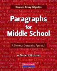 Paragraphs for Middle School: A Sentence-Composing Approach: A Student Worktext