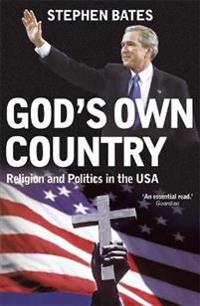 Gods own country - religion and politics in the usa
