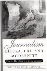 Journalism, Literature And Modernity