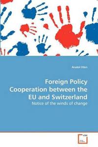 Foreign Policy Cooperation Between the Eu and Switzerland