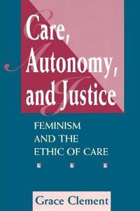 Care, Autonomy, and Justice