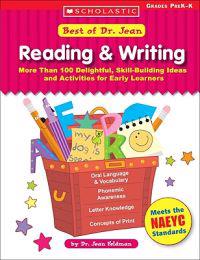 Best of Dr. Jean: Reading & Writing: More Than 100 Delightful, Skill-Building Ideas and Activities for Early Learners; Grades PreK-K
