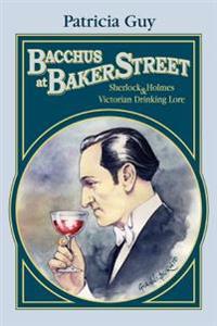 Bacchus at Baker Street:sherlock Holmes