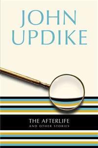 The Afterlife: And Other Stories