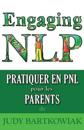 Pratiquer La PNL Pour Les Parents
