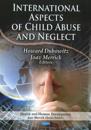 International Aspects of Child AbuseNeglect