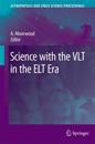 Science with the VLT in the ELT Era