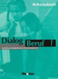 Dialog Beruf 1. Arbeitsbuch