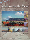 Shadows on the Mesa