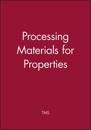 Processing Materials for Properties