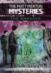 Matt Merton Mysteries: The Warning