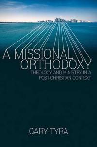A Missional Orthodoxy