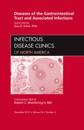 Diseases of the Gastrointestinal Tract and Associated Infections, An Issue of Infectious Disease Clinics
