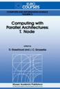 Computing with Parallel Architecture: T.Node
