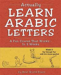 Actually Learn Arabic Letters Week 3