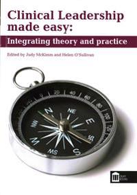 Clinical leadership made easy: integrating theory and practice