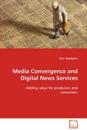 Media Convergence and Digital News Services