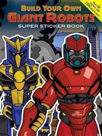 Build Your Own Giant Robots Super Sticker Book