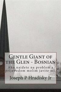 Gentle Giant of the Glen - Bosnian