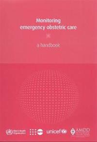Monitoring Emergency Obstetric Care