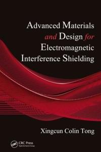 Advanced Materials and Design for Electromagnetic Interference Shielding