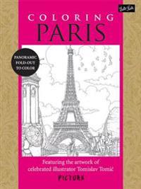 Coloring Paris: Featuring the Artwork of Celebrated Illustrator Tomislav Tomic