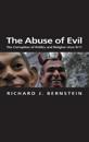 The Abuse of Evil