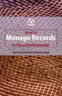 How to Manage Records in the e-Environment