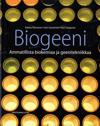 Biogeeni Ammatillista biokemiaa ja geenitekniikkaa