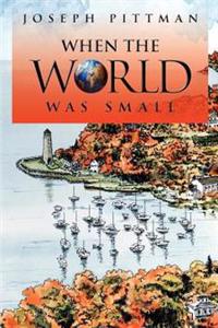 When the World Was Small