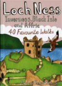 Loch ness, inverness, black isle and affric - 40 favourite walks