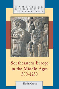 Southeastern Europe in the Middle Ages, 500-1250