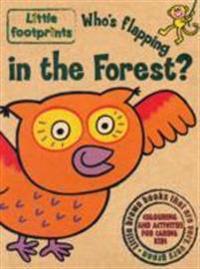 Who's Flapping in the Forest?