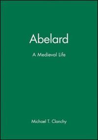 Abelard: A Medieval Life
