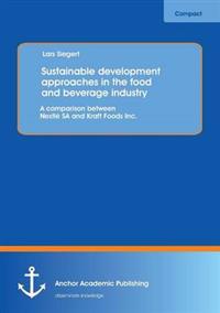 Sustainable Development Approaches in the Food and Beverage Industry