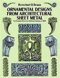 Ornamental Designs from Architectural Sheet Metal