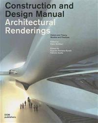 Architectural Renderings: Construction and Design Manual