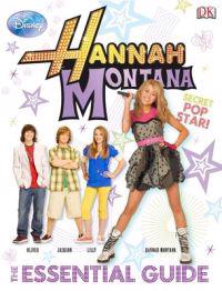 Hannah Montana the Essential Guide